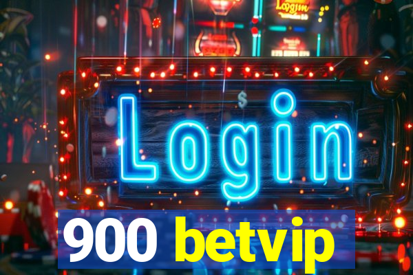 900 betvip